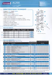 Altitude AL 200, &eacute;chafaudage Aluminium de 2 m&egrave;tres de longueur et de 0.69 m hauteur maxi 9.90 m&egrave;tres, , alu/bois plinthes aluminium int&eacute;gr&eacute;es 1 trappe verrouillable, charge admissible sur le plancher sup&eacute;rieur de 205 kg et 500 kg sur structure, roue de 200 mm diam&egrave;tre r&eacute;glable sur 15 cm, installation en d&eacute;nivel&eacute;s int&eacute;gr&eacute;e et montants 45 mm Norme NF EN 1004 et d&eacute;cret n&deg; 2004-924 du 01-09-04