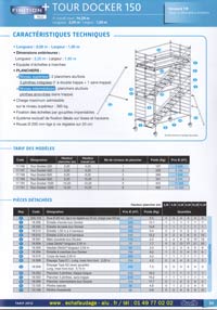Tour Docker 150 AL , tour &eacute;chafaudage Aluminium de 2,05 , 2,54 , 2,95 m&egrave;tres de longueur et de 1.50 m de largeur, hauteur maxi 13.90 m&egrave;tres, 2 planchers sup&eacute;rieurs alu/bois plinthes aluminium int&eacute;gr&eacute;es niveau interm&eacute;diaire avec plinthes amovibles, charge admissible sur le plancher sup&eacute;rieur de 365 kg sur structure, roue de 200 mm diam&egrave;tre r&eacute;glable sur 20 cm, installation en d&eacute;nivel&eacute;s int&eacute;gr&eacute;e et montants 45 mm, certaine configuration 