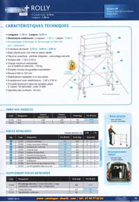 Rolly de 3.70 m hauteur de travail, 1.50 mètres de longueur et de 0.68 m, basse pliante pour une mise en place rapide, avec plancher alu/bois 1 trappe, plinthe aluminium intégrée à sécurité, surface utile de 1.32 m x 0.49 m, charge admissible sur un plancher de 150 kg échelles munies de goupilles imperdables, intallation facile en dénivelés intégrée, roue de 200 mm diamètre et montants 30 mm