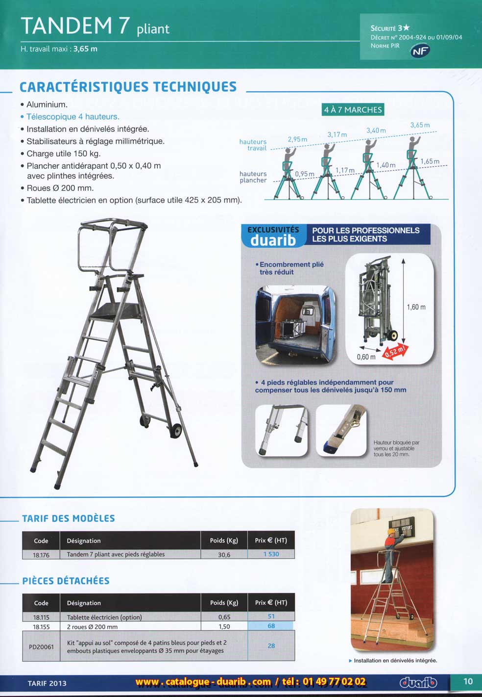 les plates-formes aluminium de travail tandem F4 et F4  structure pliante  pour hauteur de travail à 2.52 m,  2.85 mètres avec tablette d'outillage, tablette de peinture, et crochet porte-seau aux normes PIRL pour installation en dnivels intgre, roue de 150 mm, stabiliateurs aux 4 pieds, plancher de 0.50 x 0.40 m