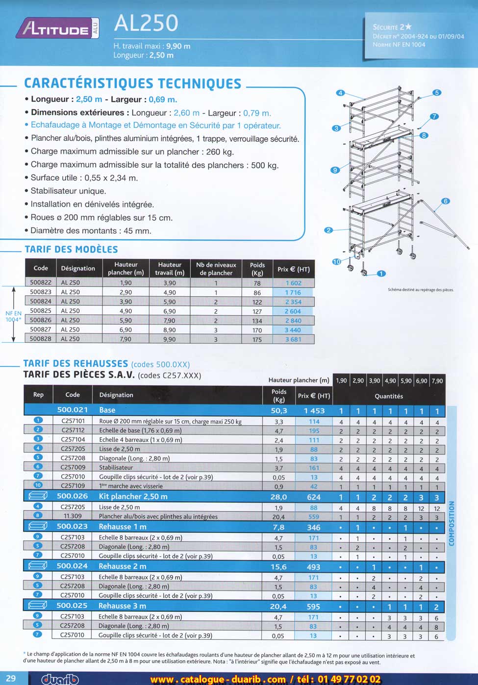 Altitude AL 250, &eacute;chafaudage Aluminium de 2,50 m&egrave;tres de longueur et de 0.69 m hauteur maxi 9.90 m&egrave;tres, , alu/bois plinthes aluminium int&eacute;gr&eacute;es 1 trappe verrouillable, charge admissible sur le plancher sup&eacute;rieur de 260 kg et 500 kg sur structure, roue de 200 mm diam&egrave;tre r&eacute;glable sur 15 cm, installation en d&eacute;nivel&eacute;s int&eacute;gr&eacute;e et montants 45 mm Norme NF EN 1004 et d&eacute;cret n&deg; 2004-924 du 01-09-04