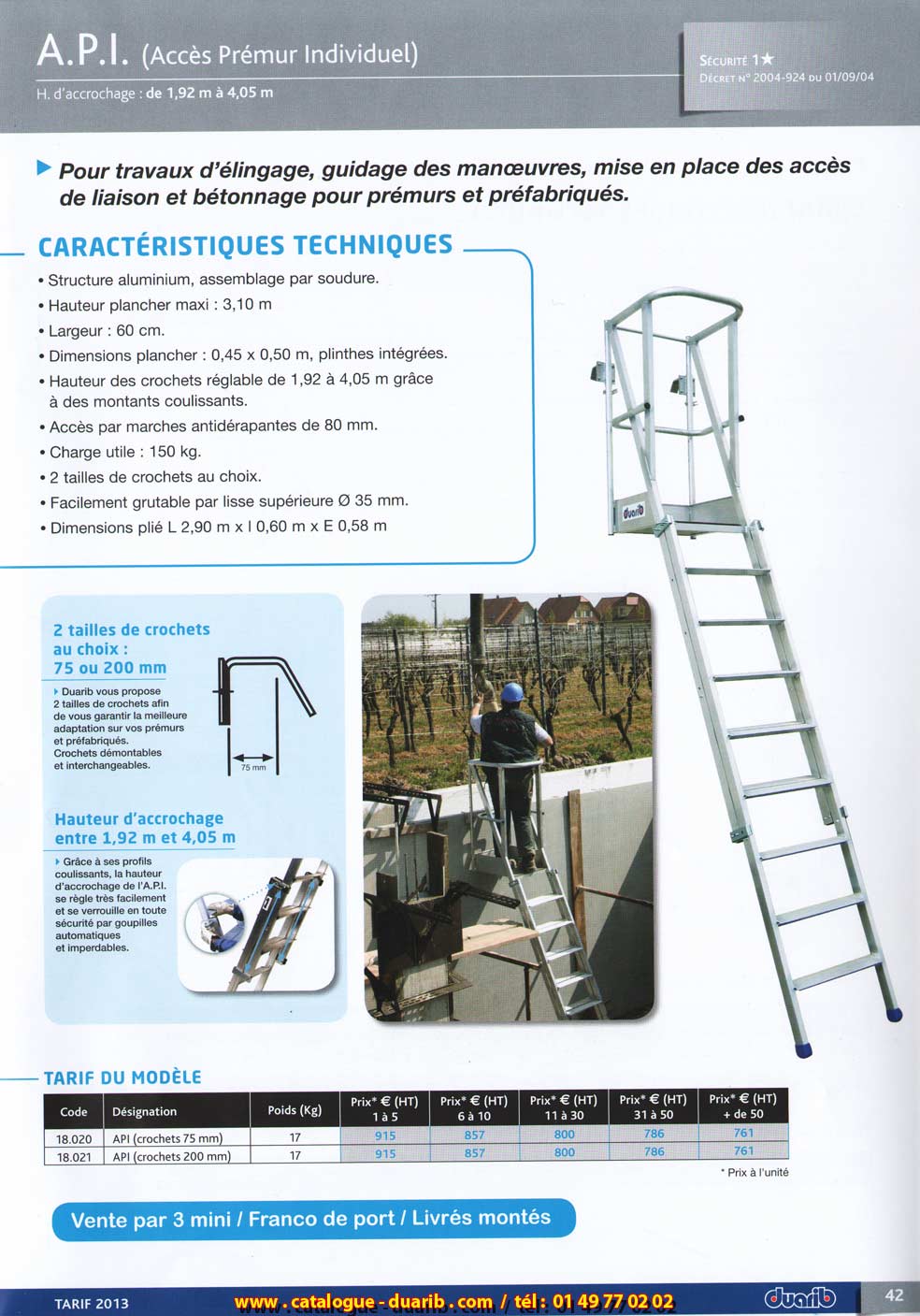 A.P.I accés prémur individuel, pour travaux d' élingage, guidagedes manoeuvres, mise en place des accès de liaison et bétonnage pour prémurs et préfabriqués, structure aluminium à assemblage par soudure, marches antidérapantes de 80 mm, charge utile de 200 kg, garde-corps monté sur pvot, plancher alu/bois de 0.50 x 0.45 avec plinthes intégrées